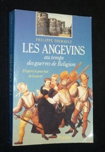 Beispielbild fr Les Angevins au temps des guerres de religion : D'aprs le zum Verkauf von medimops