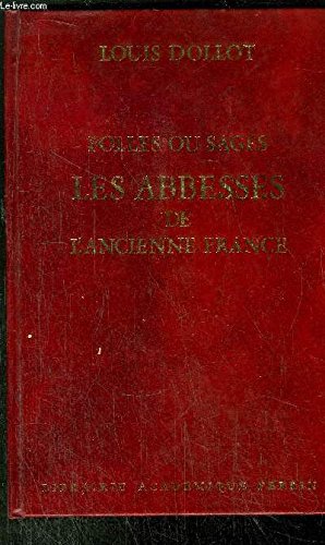 9782262004620: Folles ou sages: Les abbesses de l'ancienne France, 1589-1789 (French Edition)