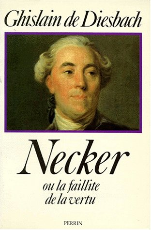 9782262005030: Necker: Ou la Faillite de la vertu