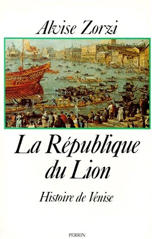 Stock image for La Rpublique du Lion - Histoire de Venise for sale by Ammareal