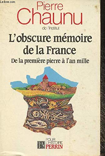 9782262005146: L'Obscure mmoire de la France: De la premire pierre  l'an mille