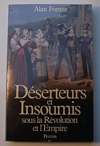 Beispielbild fr Dserteurs et insoumis sous la Rvolution et l'Empire zum Verkauf von Ammareal