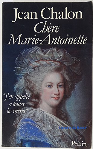 Beispielbild fr Chre Marie-Antoinette zum Verkauf von A TOUT LIVRE