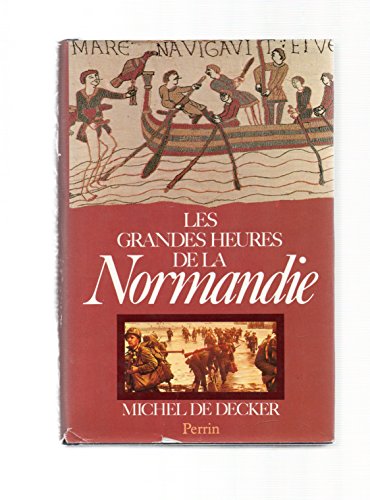 Beispielbild fr Les Grandes Heures de la Normandie zum Verkauf von medimops