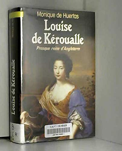 Beispielbild fr Louise de Kroualle, presque reine d'Angleterre zum Verkauf von Ammareal