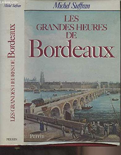 Les Grandes Heures de Bordeaux.