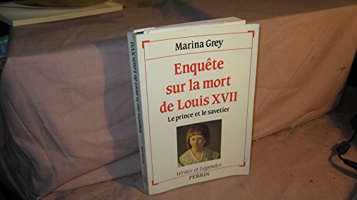 Enquête sur la mort de Louis XVII - Le prince et le Savetier