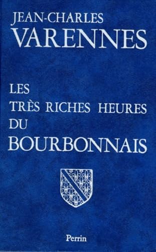 Beispielbild fr Les Grandes Heures du Bourbonnais zum Verkauf von Ammareal