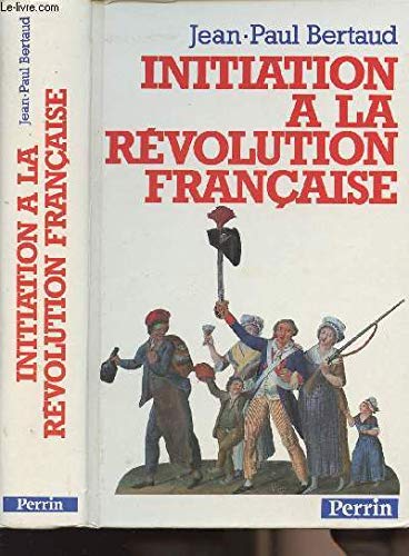 Imagen de archivo de Initiation  la Rvolution franaise a la venta por Ammareal