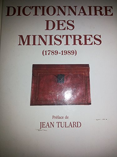 9782262007102: Dictionnaire des ministres: De 1789  1989