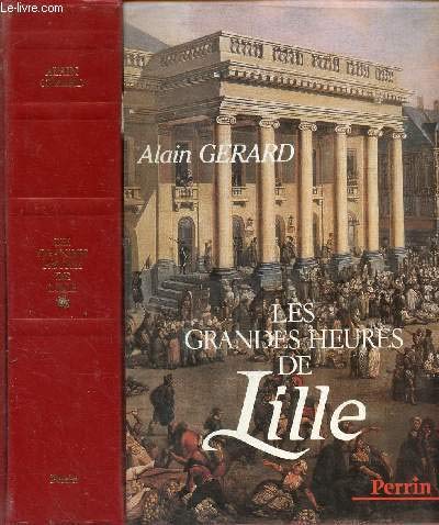 Les grandes heures de Lille (French Edition) (9782262007430) by GeÌrard, Alain