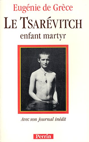 Le Tsarévitch enfant martyr avec son journal inédit