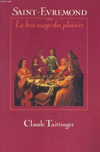 Beispielbild fr Saint-Evremond, ou, Le bon usage des plaisirs zum Verkauf von medimops