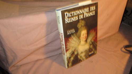 Imagen de archivo de Dictionnaire des reines de France a la venta por Ammareal