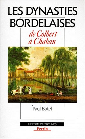 9782262007928: Les dynasties bordelaises: De Colbert  Chaban