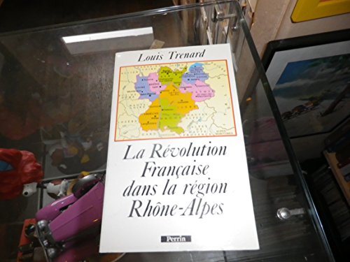 Stock image for La Rvolution franaise dans la rgion Rhne-Alpes for sale by medimops