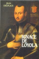 Ignace de Loyola : Les chemins de la certitude