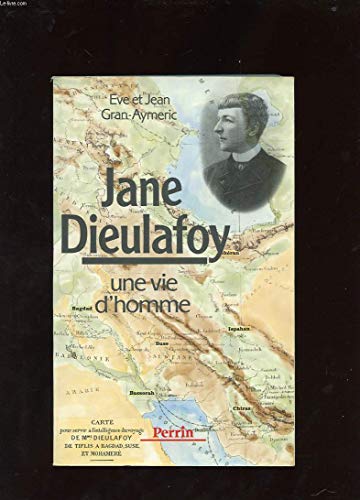 Jane Dieulafoy, une vie d'homme