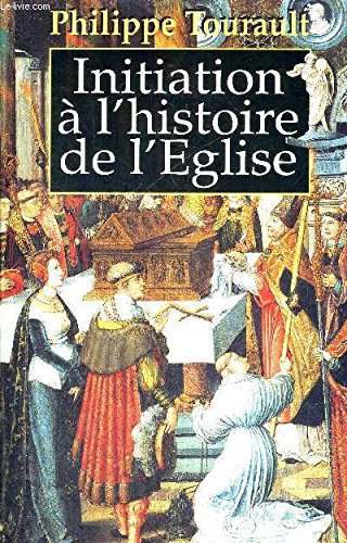 Beispielbild fr Initiation a` l'histoire de l'Eglise (French Edition) zum Verkauf von ThriftBooks-Dallas