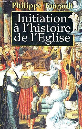 Stock image for Initiation a` l'histoire de l'Eglise (French Edition) for sale by ThriftBooks-Dallas