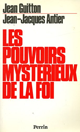 Stock image for Les pouvoirs mystrieux de la foi for sale by medimops