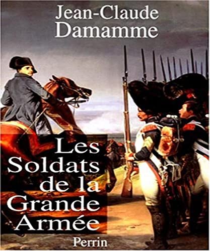 Beispielbild fr Les soldats de la Grande arme zum Verkauf von medimops