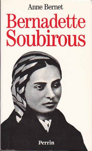 Beispielbild fr Bernadette Soubirous : La guerrire dsarme zum Verkauf von Ammareal