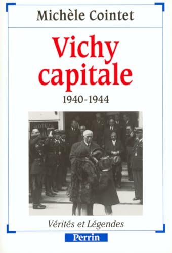 Stock image for Vichy capitale 1940-1944 for sale by TotalitarianMedia