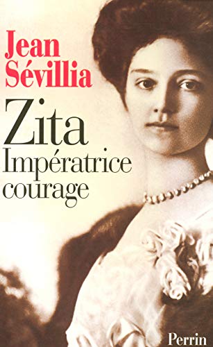 9782262010553: Zita, impratrice courage 1892-1989