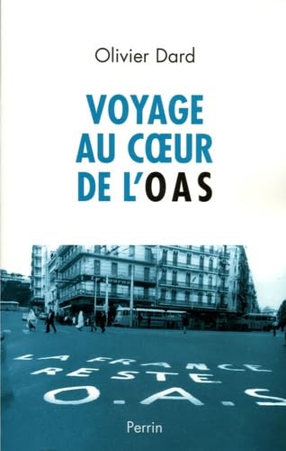 Beispielbild fr Voyage au coeur de l'OAS zum Verkauf von medimops