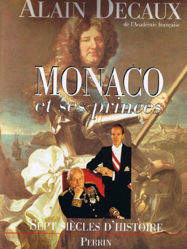 Beispielbild fr Monaco et ses princes : Sept sicles d'histoire zum Verkauf von Ammareal