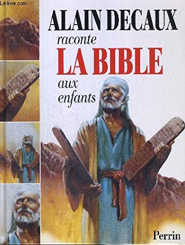 Beispielbild fr Alain Decaux raconte la Bible aux enfants : l'Ancien Testament zum Verkauf von Ammareal