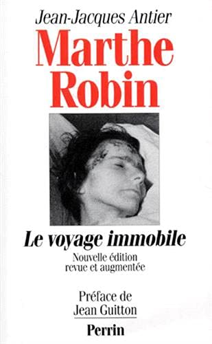 Beispielbild fr Marthe Robin : Le Voyage immobile zum Verkauf von Ammareal