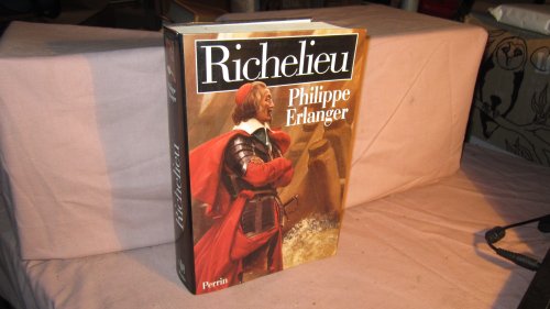 9782262011987: Richelieu. L'Ambitieux, Le Revolutionnaire, Le Dictateur