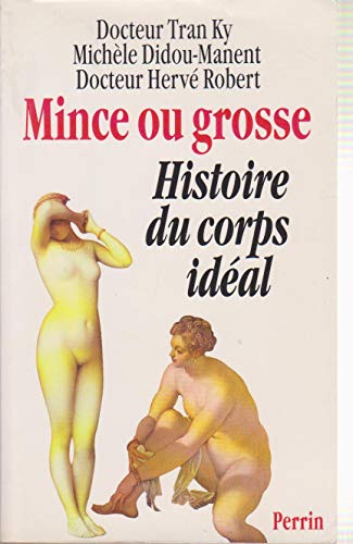 9782262012021: Mince ou grosse - Histoire du corps idal