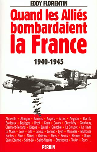 Imagen de archivo de Quand les allis bombardaient la France a la venta por Ammareal