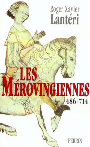 Imagen de archivo de Les Mrovingiennes, 486-714 a la venta por Ammareal