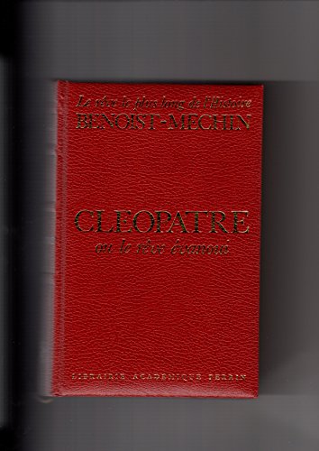 ClÃ©opÃ¢tre, ou, Le rÃªve Ã©vanoui, 69-30 avant JÃ©sus-Christ (9782262012465) by Benoist-MÃ©chin
