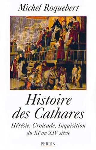 Beispielbild fr Histoire des cathares Hrsie croisade inquisition du XIe au XIV e sicle zum Verkauf von Ammareal