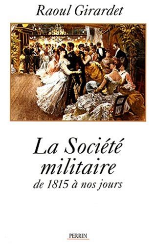 Beispielbild fr La societe militaire de 1815 a nos jours zum Verkauf von medimops
