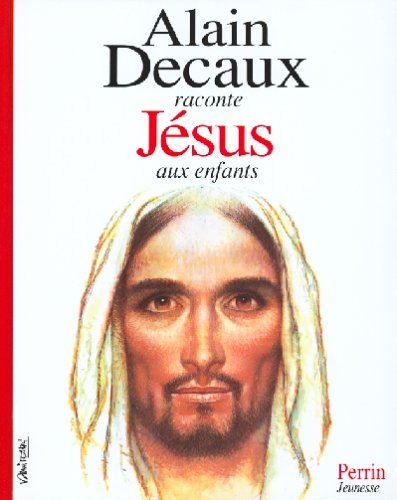 9782262012922: Alain Decaux raconte Jsus aux enfants