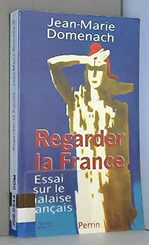 Stock image for Regarder la France: Essai sur le malaise francais (French Edition) for sale by ABOXABOOKS