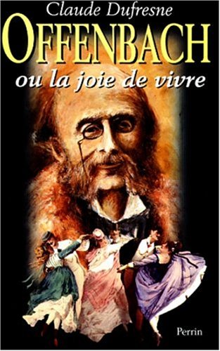 Beispielbild fr Offenbach ou La joie de vivre zum Verkauf von Ammareal