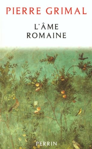 L'Ame romaine (French Edition) (9782262013714) by Pierre Grimal