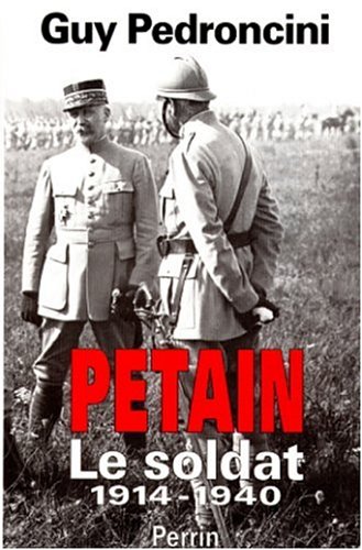 9782262013868: Pétain, le soldat: 1856-1940 (French Edition)