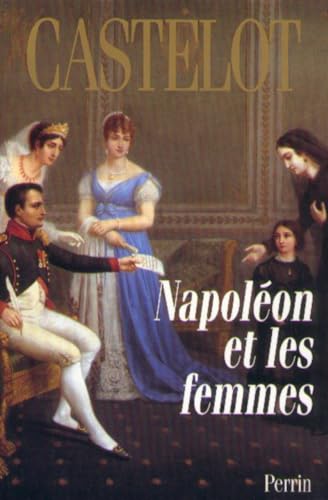 Stock image for Napoleon et les femmes (French Edition) for sale by Bookmans