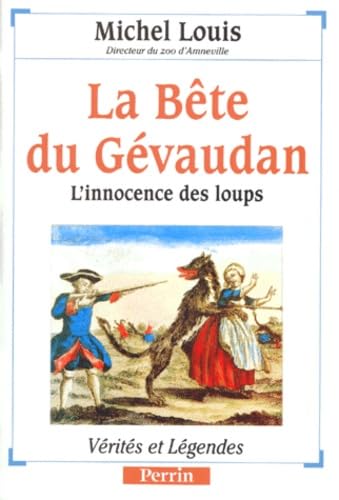 9782262014544: LA BETE DU GEVAUDAN.: L'innocence des loups