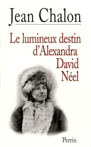 Stock image for Le Lumineux destin d'Alexandra David-Neel for sale by medimops