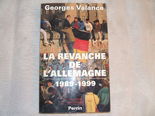 Stock image for La Revanche de l'Allemagne (1989-1999) for sale by Ammareal