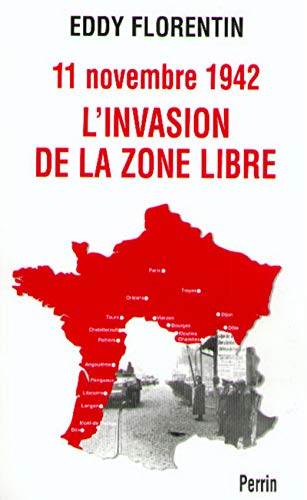 Imagen de archivo de 11 novembre 1942 : L'Invasion de la zone libre Florentin, Eddy a la venta por LIVREAUTRESORSAS